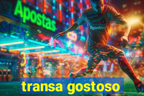 transa gostoso